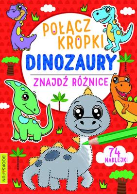 Okładka książki Dinozaury. Połącz kropki, znajdź różnicę