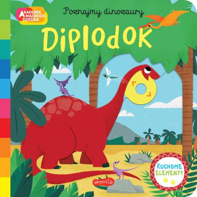 Diplodok. Akademia mądrego dziecka. Poznajmy dinozaury. Autor: Campbell Books. SmakLiter.pl Okładka książki Diplodok. Akademia mądrego dziecka. Poznajmy dinozaury