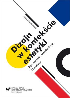 Okładka książki Dizajn w kontekście estetyki. Jego początki...