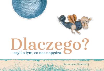 Okładka książki Dlaczego? – czyli o tym, co nas napędza