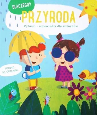 Dlaczego? Przyroda. Autor:   Praca zbiorowa. SmakLiter.pl Okładka książki Dlaczego? Przyroda
