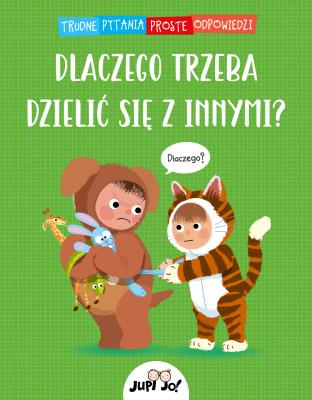 Okładka książki Dlaczego trzeba dzielić się z innymi?