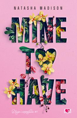 Okładka książki Długo i szczęśliwie T.1 Mine to have