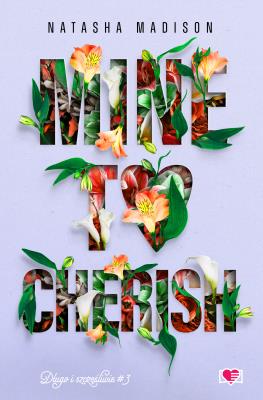 Okładka książki Długo i szczęśliwie Tom 3 Mine to Cherish