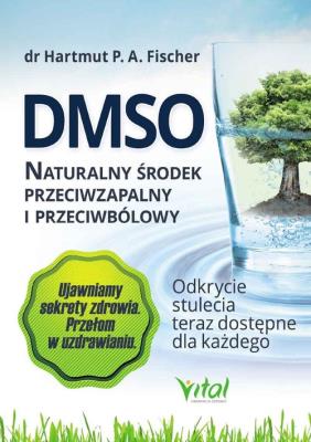 Okładka książki DMSO naturalny środek przeciwzapalny i przeciwbólowy. 