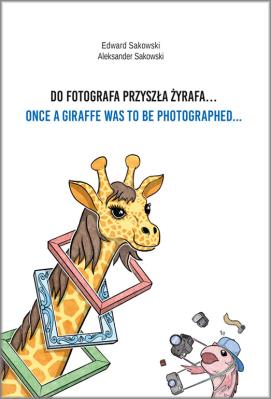 Okładka książki Do fotografa przyszła żyrafa
