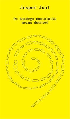 Okładka książki Do każdego nastolatka można dotrzeć