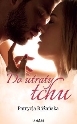 Do utraty tchu. Autor: Patrycja Różańska. SmakLiter.pl Okładka książki Do utraty tchu