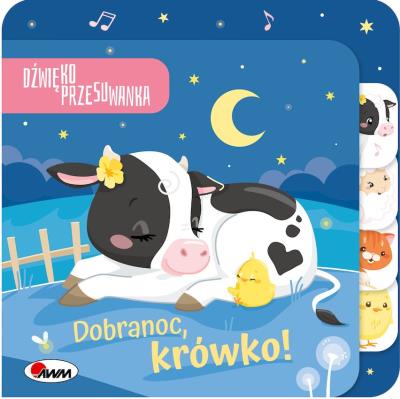 Dobranoc krówko. Dźwiękoprzesuwanka. Autor: Natalia Kawałko-Dzikowska. SmakLiter.pl Okładka książki Dobranoc krówko. Dźwiękoprzesuwanka
