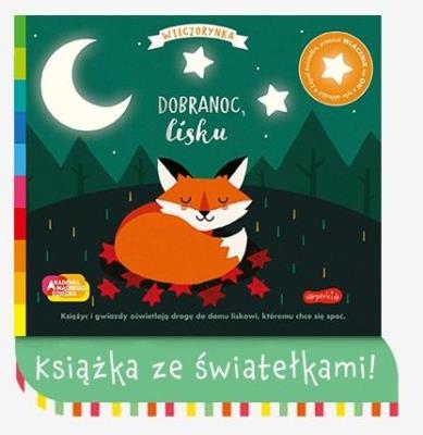 Dobranoc, lisku. Seria ze światełkami. Akademia.... Autor:   Praca zbiorowa. SmakLiter.pl Okładka książki Dobranoc, lisku. Seria ze światełkami. Akademia...