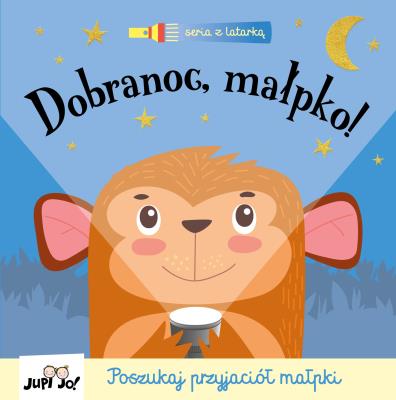 Dobranoc małpko! /Jupi Jo!/. Autor: George Joshua. SmakLiter.pl Okładka książki Dobranoc małpko! /Jupi Jo!/