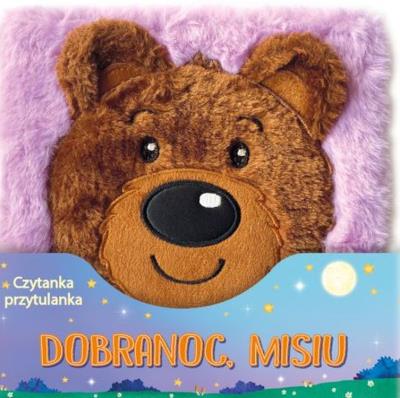 Dobranoc Misiu. Czytanka przytulanka. Autor: Joyce Melanie. SmakLiter.pl Okładka książki Dobranoc Misiu. Czytanka przytulanka