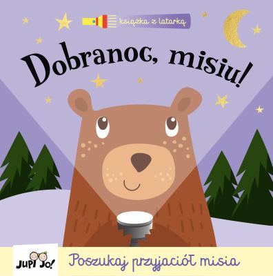 Dobranoc, misiu!. Autor: George Joshua, Olejarczyk Joanna. SmakLiter.pl Okładka książki Dobranoc, misiu!