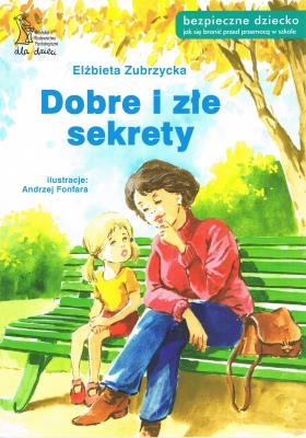 Dobre i złe sekrety wyd. 2. Autor: Elżbieta Zubrzycka. SmakLiter.pl Okładka książki Dobre i złe sekrety wyd. 2