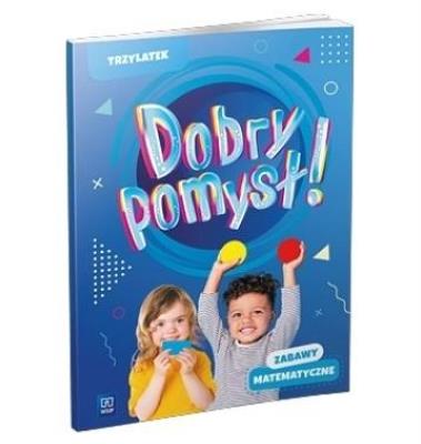 Okładka książki Dobry pomysł! Trzylatek. Zabawy matematyczne