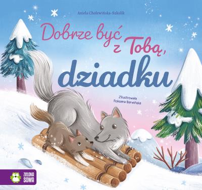 Okładka książki Dobrze być z Tobą, dziadku. Dobrze być z Tobą