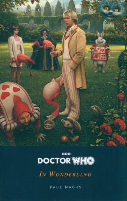 Doctor Who: In Wonderland. Autor: Magrs Paul. SmakLiter.pl Okładka książki Doctor Who: In Wonderland