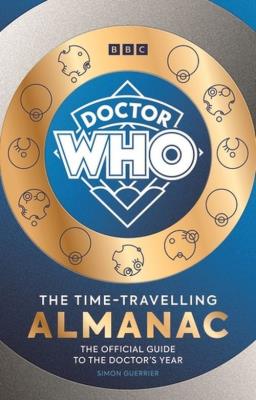 Doctor Who: The Time-Travelling Almanac. Autor: Guerrier, Simon. SmakLiter.pl Okładka książki Doctor Who: The Time-Travelling Almanac