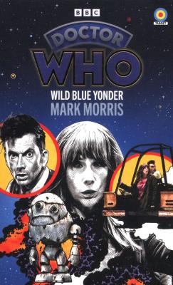 Doctor Who: Wild Blue Yonder. Autor: Morris Mark. SmakLiter.pl Okładka książki Doctor Who: Wild Blue Yonder