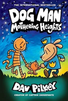 Okładka książki Dog Man 10 Mothering Heights