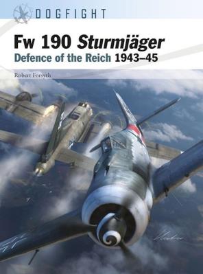 Dogfight Fw 190 Sturmjager. Autor: Forsyth Robert. SmakLiter.pl Okładka książki Dogfight Fw 190 Sturmjager
