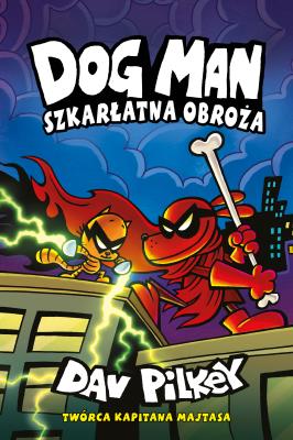 Dogman Tom 12 Szkarłatna obroża. Autor: Pikley Dav. SmakLiter.pl Okładka książki Dogman Tom 12 Szkarłatna obroża