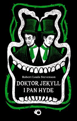 Doktor Jekyll i pan Hyde. Autor: Robert Louis Stevenson. SmakLiter.pl Okładka książki Doktor Jekyll i pan Hyde