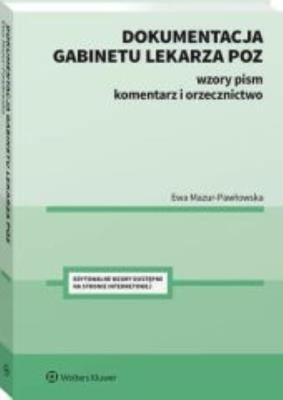 Okładka książki Dokumentacja gabinetu lekarza POZ. Wzory pism, Komentarz, orzecznictwo.