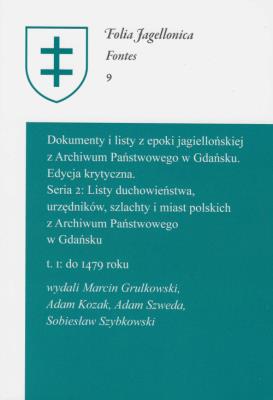 Dokumenty i listy z epoki jagielloń z Arch Państw w Gdańsku Edycja krytyczna. Wydawca: Polskie Towarzystwo Historyczne. SmakLiter.pl Opakowanie Dokumenty i listy z epoki jagielloń z Arch Państw w Gdańsku Edycja krytyczna