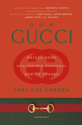 Okładka książki Dom Gucci. Potęga mody, szaleństwo pieniędzy, gorycz upadku wyd. 2