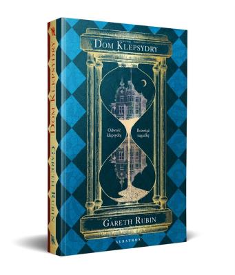 Dom Klepsydry (dwustronna książka). Autor: Rubin Gareth. SmakLiter.pl Okładka książki Dom Klepsydry (dwustronna książka)