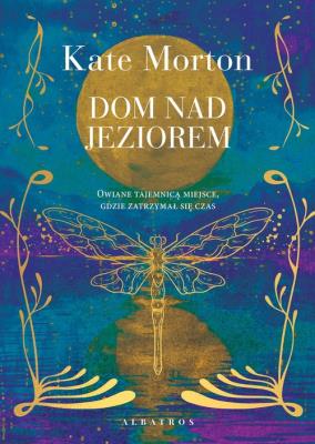 Dom nad jeziorem. Autor: Morton Kate. SmakLiter.pl Okładka książki Dom nad jeziorem