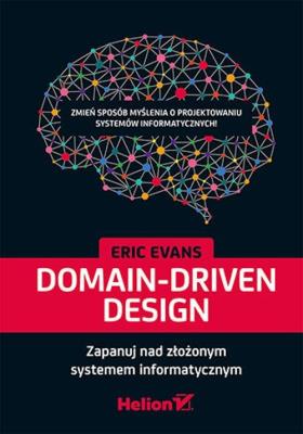 Okładka książki Domain-Driven Design. Zapanuj nad złożonym systemem informatycznym