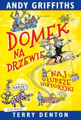 Okładka książki Domek na drzewie. Najgłupsze historyjki