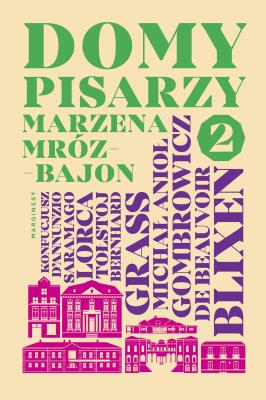 Domy pisarzy 2. Autor: Marzena Mróz-Bajon. SmakLiter.pl Okładka książki Domy pisarzy 2