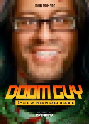 Okładka książki Doom Guy. Życie w pierwszej osobie