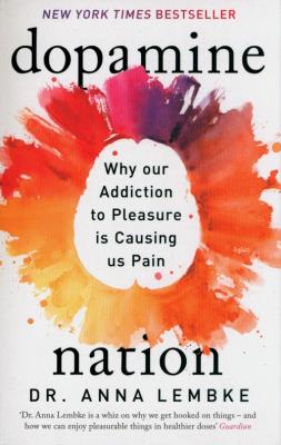 Dopamine Nation. Autor: Lembke Anna. SmakLiter.pl Okładka książki Dopamine Nation