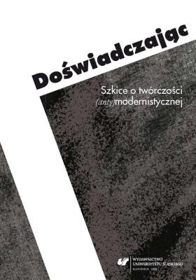 Doświadczając. Szkice o twórczości.... Autor: red. Ewa Bartos, red. Michał Kłosiński. SmakLiter.pl Okładka książki Doświadczając. Szkice o twórczości...