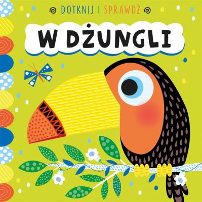 Okładka książki Dotknij i sprawdź W dżungli