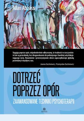 Dotrzeć poprzez opór. Autor: Allan Abbass. SmakLiter.pl Okładka książki Dotrzeć poprzez opór