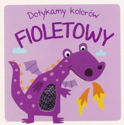 Dotykamy kolorów. Fioletowy. Autor:   Praca zbiorowa. SmakLiter.pl Okładka książki Dotykamy kolorów. Fioletowy
