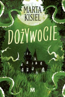 Dożywocie. Autor: Marta Kisiel. SmakLiter.pl Okładka książki Dożywocie