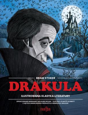 Okładka książki Drakula. Ilustrowana klasyka literatury