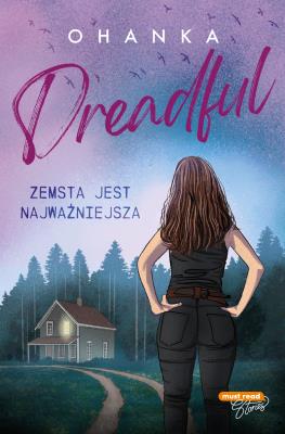 Dreadful. Zemsta jest najważniejsza. Autor: Ohanka. SmakLiter.pl Okładka książki Dreadful. Zemsta jest najważniejsza