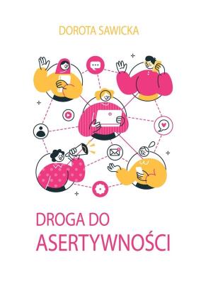 Droga do asertywności. Autor: Sawicka Dorota. SmakLiter.pl Okładka książki Droga do asertywności