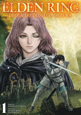 Droga do Złotego Drzewa. Elden Ring. Autor: Nikiichi Tobita. SmakLiter.pl Okładka książki Droga do Złotego Drzewa. Elden Ring