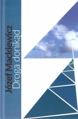 Droga donikąd. Autor: Józef Mackiewicz. SmakLiter.pl Okładka książki Droga donikąd
