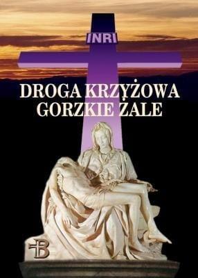 Droga Krzyżowa. Gorzkie Żale w.2022. Autor: ks. Edmund Skalski. SmakLiter.pl Okładka książki Droga Krzyżowa. Gorzkie Żale w.2022