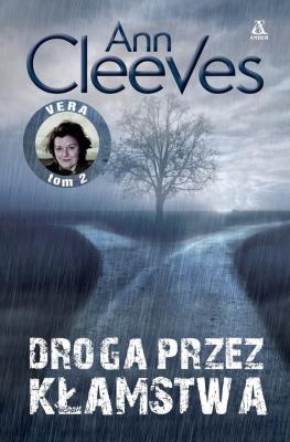 Droga przez kłamstwa. Autor: Cleeves Ann. SmakLiter.pl Okładka książki Droga przez kłamstwa