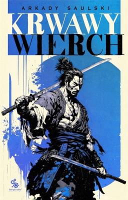 Droga Samotnego Psa T.2 Krwawy... (z autografem). Autor: Saulski Arkady. SmakLiter.pl Okładka książki Droga Samotnego Psa T.2 Krwawy... (z autografem)
